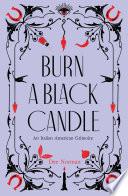 Burn a Black Candle