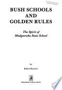 Bush Schools and Golden Rules