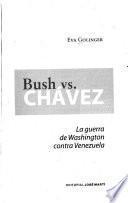 Bush vs. Chávez
