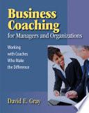 Business Coaching for Managers and Organizations