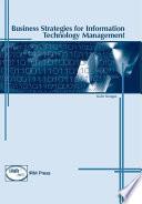 Business Strategies for Information Technology Management