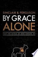 By Grace Alone