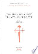 Caballeros de la Orden de Santiago, siglo XVIII