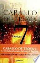 Caballo de Troya 7. Nahum