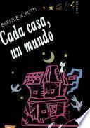 Cada casa, un mundo