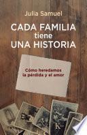 Cada familia tiene una historia