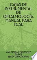 Cajas de Instrumental de Oftalmología. Manual Para Tcae