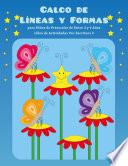 Calco de Líneas y Formas para Niños de Preescolar de Entre 3 y 4 Años - Libro de Actividades Pre-Escritura 2