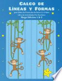 Calco de Líneas y Formas para Niños de Preescolar de Entre 3 y 4 Años - Libro de Actividades Pre-Escritura Mega Edición 1 & 2