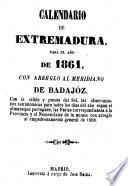 Calendario de Extremadura para el año 1861 ...