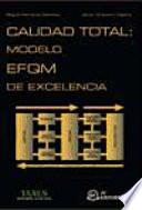 Calidad total: modelo EFQM de excelencia. 2a edición