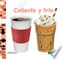 Caliente Y Frao (Hot and Cold)