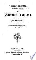 Calificaciones que obtuvieron los alumnos del seminario conciliar de Guadalajara, en los examenes del fin del año escolar de 1870