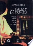 Caliz y la espada, El
