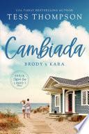 Cambiada: Brody y Kara