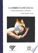 Cambio climático : causas y consecuencias