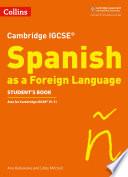 Cambridge IGCSETM Spanish Student's Book (Collins Cambridge IGCSETM)