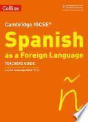 Cambridge IGCSETM Spanish Teacher's Guide (Collins Cambridge IGCSETM)