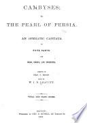 Cambyses, Or, The Pearl of Persia