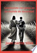 Caminando con Jesús en un mundo de oscuridad