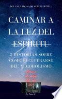 Caminar a la luz del espíritu