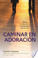 Caminar en Adoración