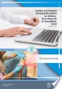 Camino a la práctica de nutrición clínica en adultos de la mano de la virtualidad, 2020