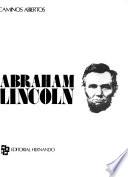 Caminos abiertos [por] Abraham Lincoln