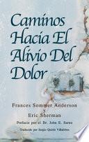 Caminos Hacia El Alivio Del Dolor