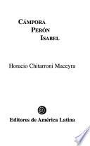 Campora, Peron, Isabel