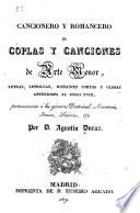 Cancionero y romancero de coplas y canciones de arte menor, letras, letrillas, romances cortos y glosas anteriores al siglo XVIII