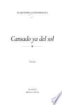 Cansado ya del sol