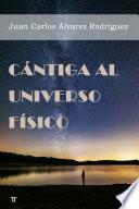 CÁNTIGA AL UNIVERSO FÍSICO