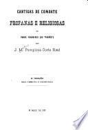 Cantigas de combate profanas e religiosas do padre Francisco (do Pimpão . Pamplona Corte Real