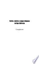 Cantos, cuentos y juegos indígenas de Baja California