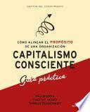 Capitalismo consciente -Guía práctica