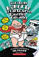 Captaine Bobette et l'attaque des toilettes parlantes (tome 2)