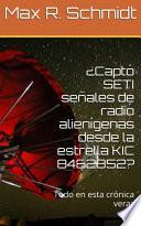 ¿Captó SETI señales de radio alienígenas de la estrella KIC 8462852?