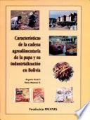 Caracteristicas de la Cadena Agroalimentaria de la Papa Y Su Industrializacion en Bolivia