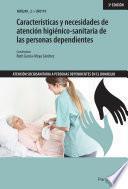 Características y necesidades de atención higiénico-sanitaria de las personas dependientes
