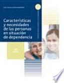 Características y necesidades de las personas en situación de dependencia