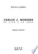 Carlos J. Meneses, su vida y su obra