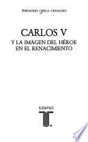 Carlos V y la imagen del héroe en el Renacimiento