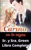 Carriño No Te Vayas - Sr y Sra Green - Libro Novela Completo