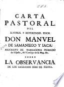 Carta pastoral del Ilustris. y Reverendis. Señor Don Manuel de Samaniego y Iaca ...