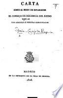 Carta sobre el modo de establecer el Consejo de Regencia del reino con arreglo á nuestra Constitucion