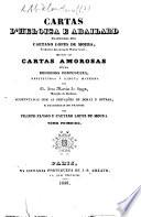 Cartas amorosas d'uma Religiosa portugueza (restituïdas á lingua materna por D. Jozé Maria de Souza ... augmentadas com as imitaçoes de Dorat e outras, e traduzidas do francez por Filinto Elysio e Caetano Lopes de Moura). [Part I of the “Lettres portugaises” in the Portuguese version of J. M. de Souza Botelho, followed by Parts I and II in the version of “Filinto Elysio” and by a Portuguese translation by C. Lopes de Moura of the “Lettres d'une Chanoinesse de Lisbonne à Melcour” by C. J. Dorat.]