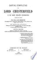 Cartas completas de Lord Chesterfield à su hijo Felipe Stanhope,