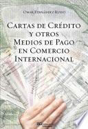 Cartas de Credito Y Otros Medios de Pago en Comercio Internacional