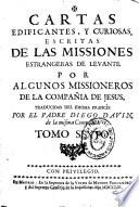 Cartas edificantes, y curiosas, escritas de las missiones estrangeras de Levante